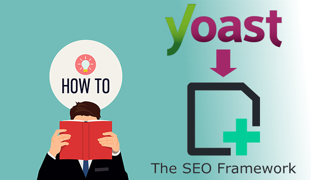 Featured image for “Switching from Yoast SEO to the SEO Framework using SEO Data Transporter”